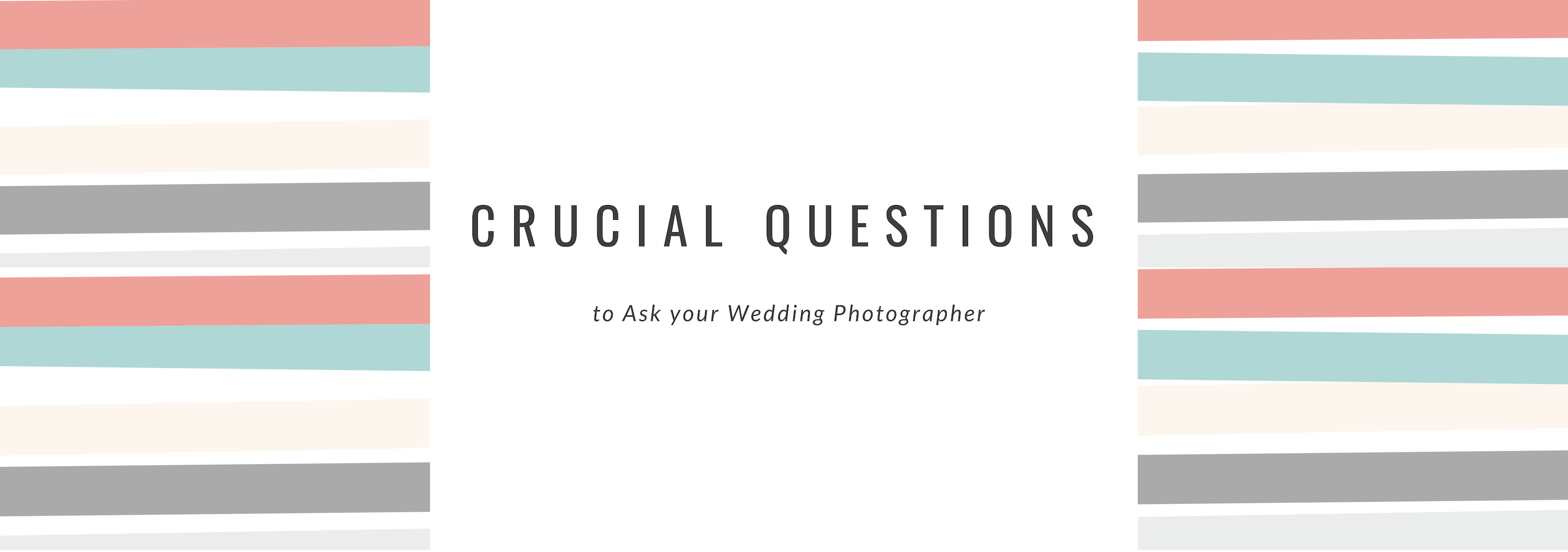 QUESTIONS FOR YOUR WEDDING PHOTOGRAPHER